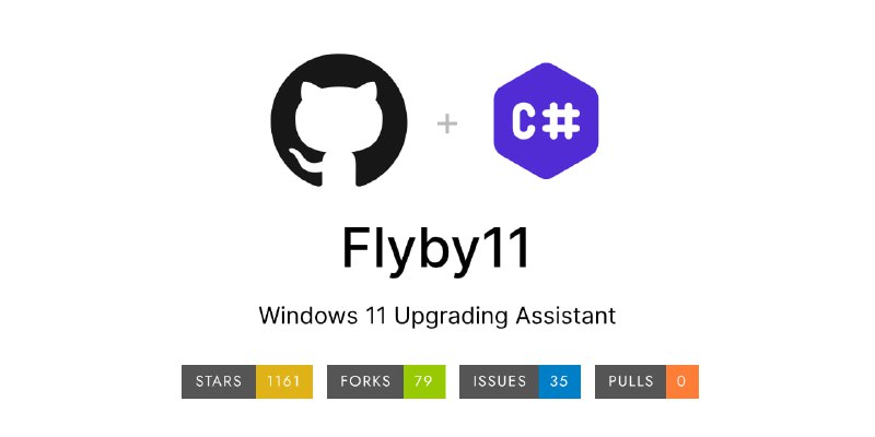 #Win #系统 #开源 Flyby11 Windows 11 升级辅助工具，可绕过硬件限制，将最新版本安装到不支持的旧设备上，使用非常简单，只需运行这个工具即可，完全傻瓜式操作，更多细节可以看项目介绍，免费开源