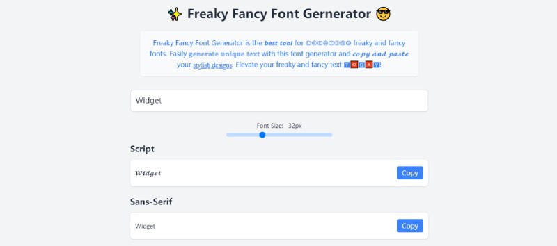 #字体 Freaky Fancy Font Gernerator 奇异字体转换工具，通过 unicode 编码创建各种独特的字体样式，包括粗体、斜体、手写体等，比如 𝓦𝓲𝓭𝓰𝓮𝓽、𝗪𝗶𝗱𝗴𝗲𝘁、𝕨𝕚𝕕𝕘𝕖𝕥、🆆🅸🅳🅶🅴🆃 等，仅支持字母和数字，可一键复制，完全免费，无需注册