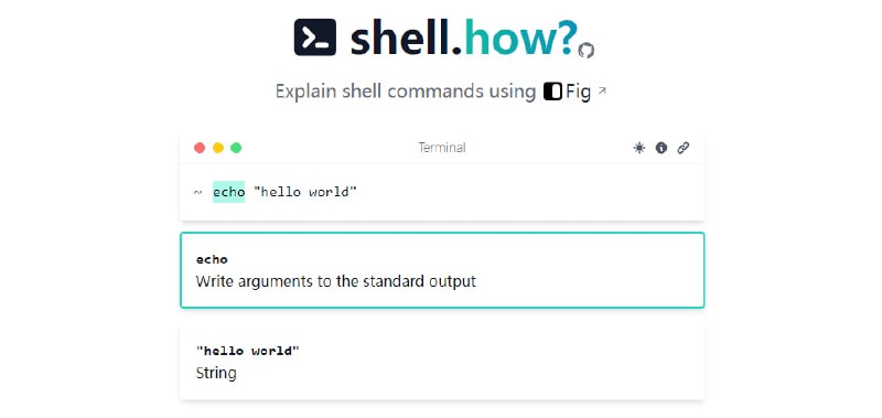 #开发 #Shell #命令 shell.how 一个 shell 命令解释工具，基于开源项目 Fig 的数据，输入命令即可获得非常详细的解释说明，可以更容易理解 shell 命令，支持 git、npm/yarn、docker、aws 等数百个 CLI 工具的命令，免费使用，无需注册
