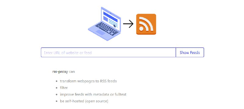 #RSS #开源 RSS Proxy 网页订阅源生成工具，可将几乎任何静态网页转换为 RSS 或 ATOM 订阅源，适用于不提供原生订阅功能的网站，通过分析网页的 HTML 结构自动提取内容，无需手动定义 XPath 或 CSS 选择器，支持 Web-to-Feed（网页转订阅）和 Feed-to-Feed（现有订阅源过滤）功能，免费使用，无需注册